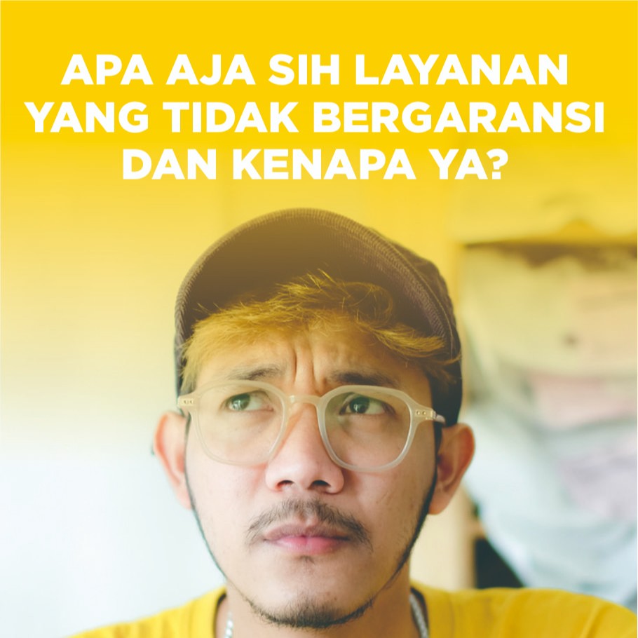 gambar Apa Aja Sih Layanan Yang Tidak Bergaransi dan Kenapa ya?